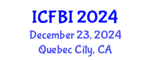 International Conference on Finance, Banking and Insurance (ICFBI) December 23, 2024 - Quebec City, Canada