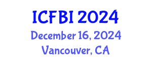 International Conference on Finance, Banking and Insurance (ICFBI) December 16, 2024 - Vancouver, Canada