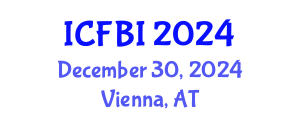 International Conference on Finance, Banking and Insurance (ICFBI) December 30, 2024 - Vienna, Austria