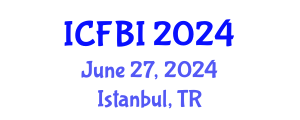 International Conference on Finance, Banking and Insurance (ICFBI) June 27, 2024 - Istanbul, Turkey