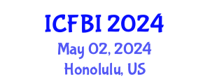 International Conference on Finance, Banking and Insurance (ICFBI) May 02, 2024 - Honolulu, United States
