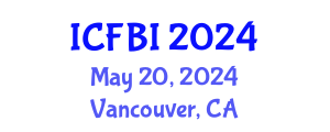 International Conference on Finance, Banking and Insurance (ICFBI) May 20, 2024 - Vancouver, Canada