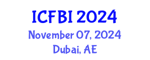 International Conference on Finance, Banking and Insurance (ICFBI) November 07, 2024 - Dubai, United Arab Emirates