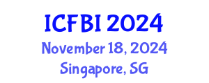 International Conference on Finance, Banking and Insurance (ICFBI) November 18, 2024 - Singapore, Singapore
