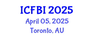 International Conference on Finance, Banking and Insurance (ICFBI) April 05, 2025 - Toronto, Australia