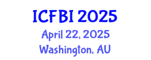 International Conference on Finance, Banking and Insurance (ICFBI) April 22, 2025 - Washington, Australia