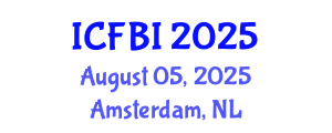 International Conference on Finance, Banking and Insurance (ICFBI) August 05, 2025 - Amsterdam, Netherlands