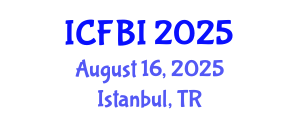 International Conference on Finance, Banking and Insurance (ICFBI) August 16, 2025 - Istanbul, Turkey