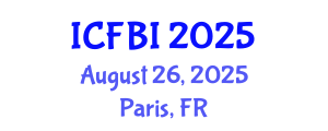 International Conference on Finance, Banking and Insurance (ICFBI) August 26, 2025 - Paris, France