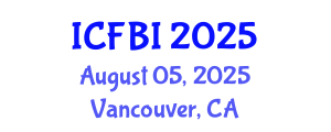 International Conference on Finance, Banking and Insurance (ICFBI) August 05, 2025 - Vancouver, Canada