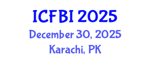 International Conference on Finance, Banking and Insurance (ICFBI) December 30, 2025 - Karachi, Pakistan
