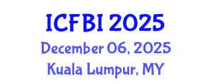 International Conference on Finance, Banking and Insurance (ICFBI) December 06, 2025 - Kuala Lumpur, Malaysia