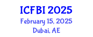 International Conference on Finance, Banking and Insurance (ICFBI) February 15, 2025 - Dubai, United Arab Emirates