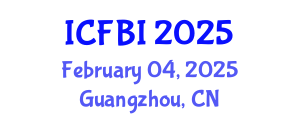 International Conference on Finance, Banking and Insurance (ICFBI) February 04, 2025 - Guangzhou, China