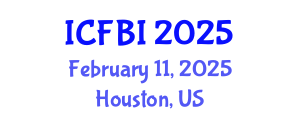International Conference on Finance, Banking and Insurance (ICFBI) February 11, 2025 - Houston, United States