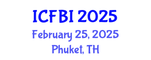 International Conference on Finance, Banking and Insurance (ICFBI) February 25, 2025 - Phuket, Thailand
