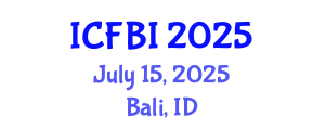 International Conference on Finance, Banking and Insurance (ICFBI) July 15, 2025 - Bali, Indonesia