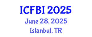 International Conference on Finance, Banking and Insurance (ICFBI) June 28, 2025 - Istanbul, Turkey