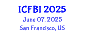International Conference on Finance, Banking and Insurance (ICFBI) June 07, 2025 - San Francisco, United States