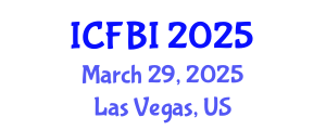 International Conference on Finance, Banking and Insurance (ICFBI) March 29, 2025 - Las Vegas, United States
