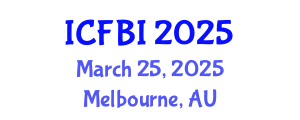 International Conference on Finance, Banking and Insurance (ICFBI) March 25, 2025 - Melbourne, Australia