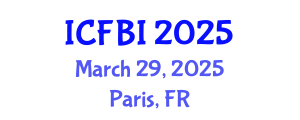 International Conference on Finance, Banking and Insurance (ICFBI) March 29, 2025 - Paris, France