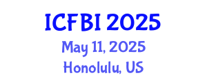 International Conference on Finance, Banking and Insurance (ICFBI) May 11, 2025 - Honolulu, United States