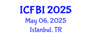 International Conference on Finance, Banking and Insurance (ICFBI) May 06, 2025 - Istanbul, Turkey