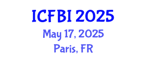 International Conference on Finance, Banking and Insurance (ICFBI) May 17, 2025 - Paris, France