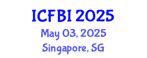 International Conference on Finance, Banking and Insurance (ICFBI) May 03, 2025 - Singapore, Singapore
