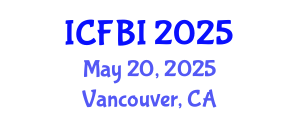 International Conference on Finance, Banking and Insurance (ICFBI) May 20, 2025 - Vancouver, Canada