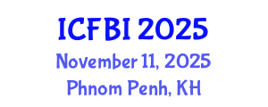 International Conference on Finance, Banking and Insurance (ICFBI) November 11, 2025 - Phnom Penh, Cambodia