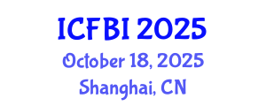 International Conference on Finance, Banking and Insurance (ICFBI) October 18, 2025 - Shanghai, China