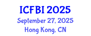 International Conference on Finance, Banking and Insurance (ICFBI) September 27, 2025 - Hong Kong, China