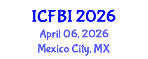 International Conference on Finance, Banking and Insurance (ICFBI) April 06, 2026 - Mexico City, Mexico International Conference on Finance, Banking and Insurance (ICFBI) April 06, 2026 - Mexico City, Mexico