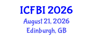 International Conference on Finance, Banking and Insurance (ICFBI) August 21, 2026 - Edinburgh, United Kingdom International Conference on Finance, Banking and Insurance (ICFBI) August 21, 2026 - Edinburgh, United Kingdom