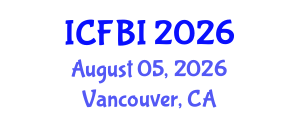International Conference on Finance, Banking and Insurance (ICFBI) August 05, 2026 - Vancouver, Canada International Conference on Finance, Banking and Insurance (ICFBI) August 05, 2026 - Vancouver, Canada