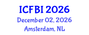 International Conference on Finance, Banking and Insurance (ICFBI) December 02, 2026 - Amsterdam, Netherlands International Conference on Finance, Banking and Insurance (ICFBI) December 02, 2026 - Amsterdam, Netherlands