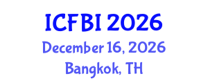 International Conference on Finance, Banking and Insurance (ICFBI) December 16, 2026 - Bangkok, Thailand International Conference on Finance, Banking and Insurance (ICFBI) December 16, 2026 - Bangkok, Thailand