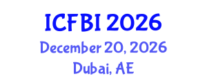 International Conference on Finance, Banking and Insurance (ICFBI) December 20, 2026 - Dubai, United Arab Emirates International Conference on Finance, Banking and Insurance (ICFBI) December 20, 2026 - Dubai, United Arab Emirates