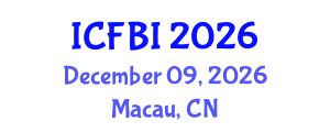 International Conference on Finance, Banking and Insurance (ICFBI) December 09, 2026 - Macau, China International Conference on Finance, Banking and Insurance (ICFBI) December 09, 2026 - Macau, China