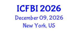 International Conference on Finance, Banking and Insurance (ICFBI) December 09, 2026 - New York, United States International Conference on Finance, Banking and Insurance (ICFBI) December 09, 2026 - New York, United States