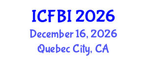 International Conference on Finance, Banking and Insurance (ICFBI) December 16, 2026 - Quebec City, Canada International Conference on Finance, Banking and Insurance (ICFBI) December 16, 2026 - Quebec City, Canada
