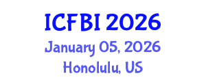 International Conference on Finance, Banking and Insurance (ICFBI) January 05, 2026 - Honolulu, United States International Conference on Finance, Banking and Insurance (ICFBI) January 05, 2026 - Honolulu, United States