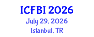 International Conference on Finance, Banking and Insurance (ICFBI) July 29, 2026 - Istanbul, Turkey