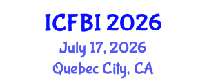 International Conference on Finance, Banking and Insurance (ICFBI) July 17, 2026 - Quebec City, Canada International Conference on Finance, Banking and Insurance (ICFBI) July 17, 2026 - Quebec City, Canada