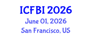 International Conference on Finance, Banking and Insurance (ICFBI) June 01, 2026 - San Francisco, United States International Conference on Finance, Banking and Insurance (ICFBI) June 01, 2026 - San Francisco, United States