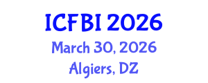 International Conference on Finance, Banking and Insurance (ICFBI) March 30, 2026 - Algiers, Algeria International Conference on Finance, Banking and Insurance (ICFBI) March 30, 2026 - Algiers, Algeria
