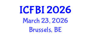 International Conference on Finance, Banking and Insurance (ICFBI) March 23, 2026 - Brussels, Belgium International Conference on Finance, Banking and Insurance (ICFBI) March 23, 2026 - Brussels, Belgium
