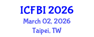 International Conference on Finance, Banking and Insurance (ICFBI) March 02, 2026 - Taipei, Taiwan International Conference on Finance, Banking and Insurance (ICFBI) March 02, 2026 - Taipei, Taiwan